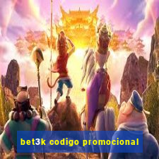 bet3k codigo promocional